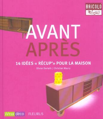 Couverture du livre « Bricolo Recup; Avant Apres 14 Objets Pour La Maison » de Olivier Doriath et Christian Maury aux éditions Fleurus