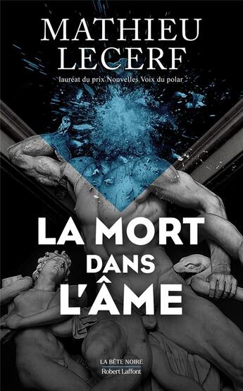 Couverture du livre « La mort dans l'âme » de Mathieu Lecerf aux éditions Robert Laffont