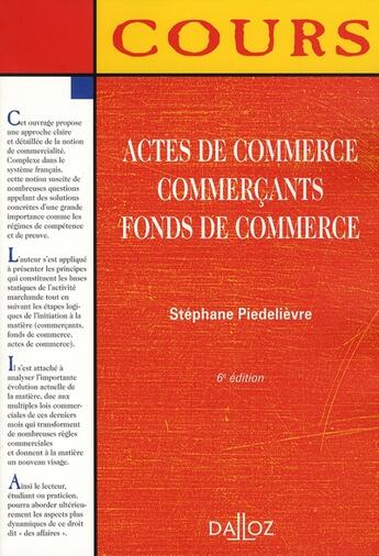 Couverture du livre « Actes de commerce, commerçants, fonds de commerce » de Piedelievre/Stephane aux éditions Dalloz