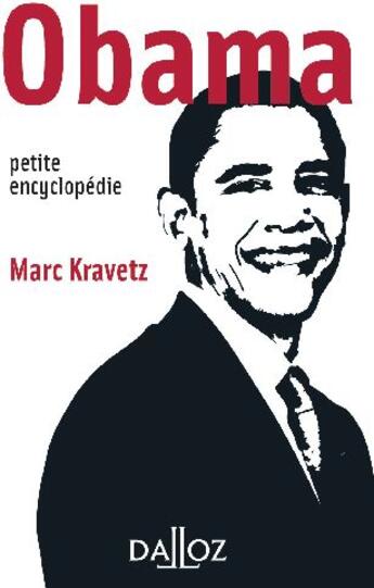 Couverture du livre « Obama ; petite encyclopédie » de Kravetz-M aux éditions Dalloz