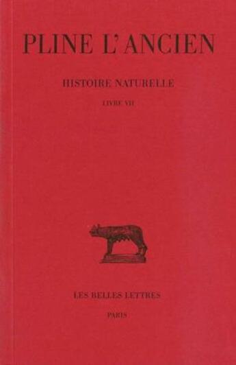 Couverture du livre « Histoire naturelle, livre 7 » de Pline L'Ancien aux éditions Belles Lettres