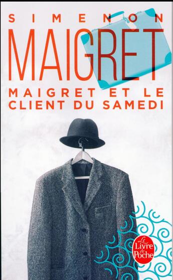 Couverture du livre « Maigret et le client du samedi » de Georges Simenon aux éditions Le Livre De Poche