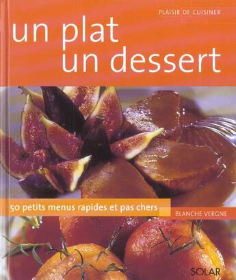 Couverture du livre « Un Plat Un Dessert » de Vergne Blanche aux éditions Solar