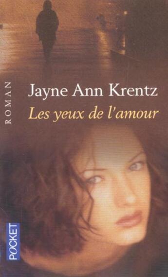 Couverture du livre « Les Yeux De L'Amour » de Jayne Ann Krentz aux éditions Pocket