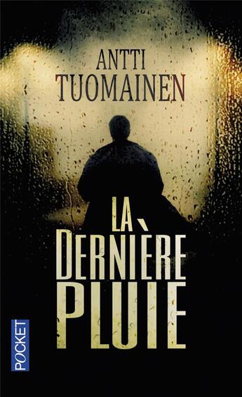 Couverture du livre « La dernière pluie » de Antti Tuomainen aux éditions Pocket