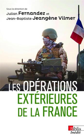 Couverture du livre « Les opérations extérieures de la France » de Jean-Baptiste Jeangene Vilmer et Julian Fernandez aux éditions Cnrs