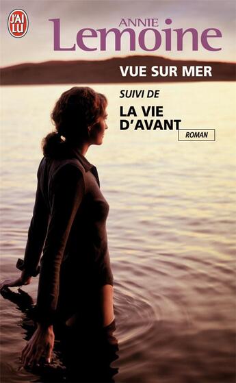 Couverture du livre « Vue sur mer ; la vie d'avant » de Annie Lemoine aux éditions J'ai Lu