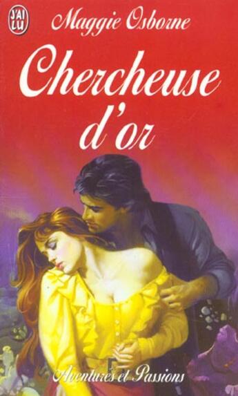 Couverture du livre « La chercheuse d'or » de Maggie Osborne aux éditions J'ai Lu