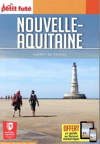 Couverture du livre « GUIDE PETIT FUTE ; CARNETS DE VOYAGE : Nouvelle-Aquitaine (édition 2021/2022) » de Collectif Petit Fute aux éditions Le Petit Fute