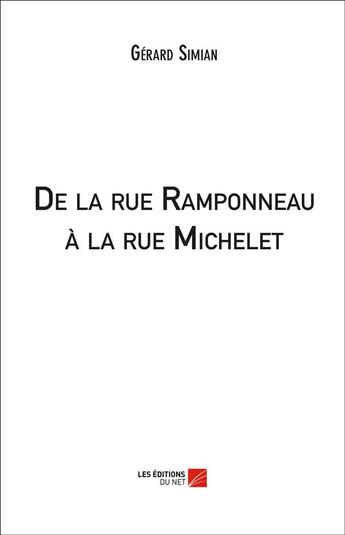 Couverture du livre « De la rue Ramponneau à la rue Michelet » de Gérard Simian aux éditions Editions Du Net