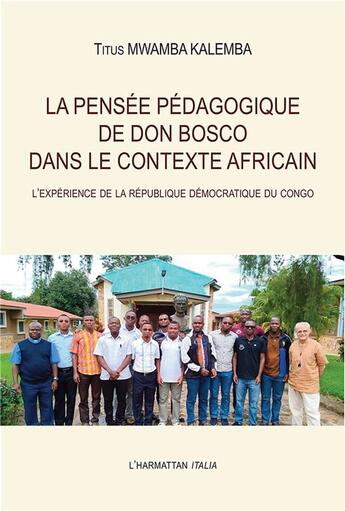 Couverture du livre « La pensée pédagogique de Don Bosco dans le contexte africain ; l'expérience de la République Démocratique du Congo » de Titus Mwamba Kalemba aux éditions L'harmattan