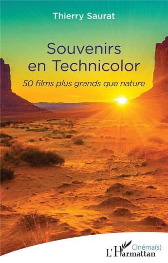 Couverture du livre « Souvenirs en technicolor - 50 films plus grands que nature » de Thierry Saurat aux éditions L'harmattan