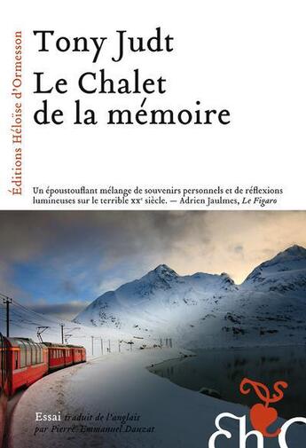 Couverture du livre « Le chalet de la mémoire » de Tony Judt aux éditions Heloise D'ormesson