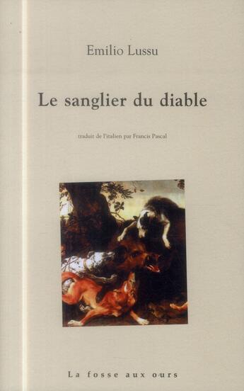 Couverture du livre « Le sanglier du diable » de Emilio Lussu aux éditions La Fosse Aux Ours
