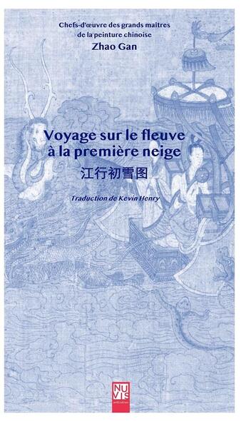 Couverture du livre « Voyage sur le fleuve a la premiere neige » de Zhao Gan aux éditions Nuvis