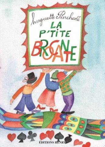 Couverture du livre « La p'tite brocante » de Huguette Pinchede aux éditions Editions Henry