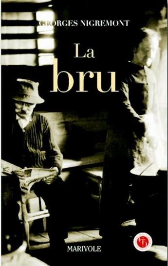 Couverture du livre « La bru » de Georges Nigremont aux éditions Marivole