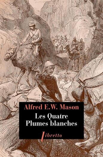 Couverture du livre « Les quatre plumes blanches » de Alfred Edward Woodley Mason aux éditions Libretto