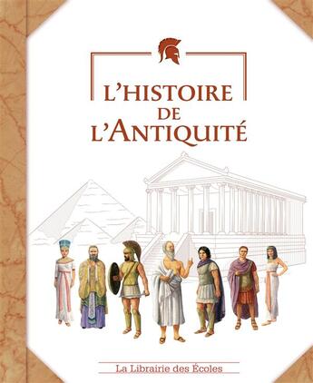 Couverture du livre « L'histoire de l'antiquité » de Celine Bathias aux éditions Librairie Des Ecoles