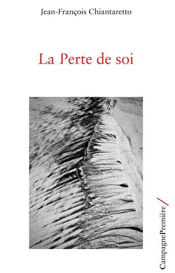 Couverture du livre « La perte de soi » de Jean-François Chiantaretto aux éditions Campagne Premiere