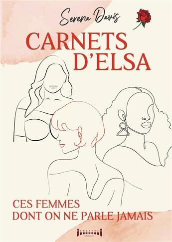 Couverture du livre « Carnets d'Elsa : ces femmes dont on ne parle jamais » de Serena Davis aux éditions Sudarenes