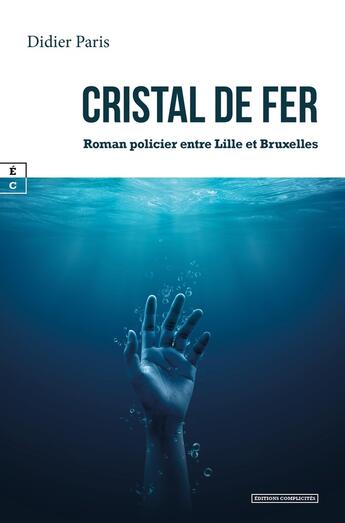 Couverture du livre « Cristal de fer » de Didier Paris aux éditions Complicites