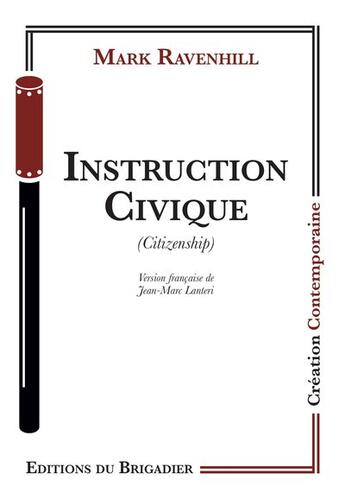 Couverture du livre « Instruction civique » de Mark Ravenhill aux éditions Editions Du Brigadier