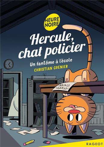 Couverture du livre « Hercule, chat policier : un fantôme à l'école » de Christian Grenier aux éditions Rageot