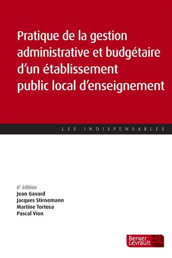 Couverture du livre « Pratique de la gestion administrative et budgétaire d'un établissement public local d'enseignement (6e édition) » de  aux éditions Berger-levrault