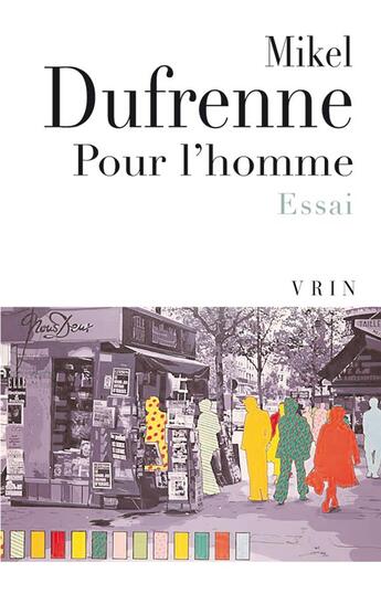 Couverture du livre « Pour l'homme » de Mikel Dufrenne aux éditions Vrin