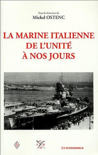 Couverture du livre « MARINE ITALIENNE DE L'UNITE A NOS JOURS (LA) » de Ostenc/Michel aux éditions Economica