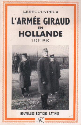 Couverture du livre « L'armée Giraud en Hollande (1939-1940) » de Marcel Lerecouvreux aux éditions Nel