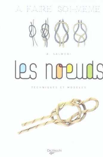 Couverture du livre « Noeuds (les) a faire soi meme » de Salmeri aux éditions De Vecchi