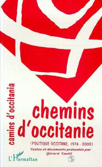 Couverture du livre « Chemins d'occitanie-camins d'occitania - politique occitane 1974-2000 » de  aux éditions L'harmattan