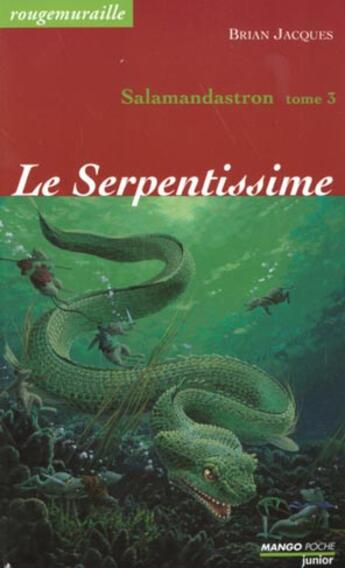 Couverture du livre « Rougemuraille - Salamandastron Tome 3 : Le serpentissime » de Brian Jacques aux éditions Mango