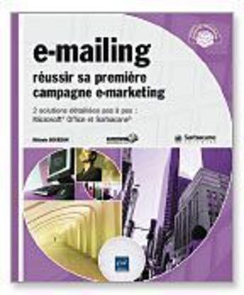 Couverture du livre « E-mailing ; réussir sa première campagne e-marketing » de Melanie Bourdon aux éditions Eni