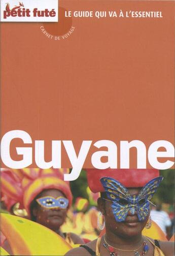 Couverture du livre « GUIDE PETIT FUTE ; CARNETS DE VOYAGE ; Guyane (édition 2014) » de  aux éditions Le Petit Fute