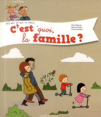 Couverture du livre « DIS-MOI CE QUE TU CROIS ; parents, frères, soeurs... et moi ? » de Claire Clement aux éditions Bayard Jeunesse