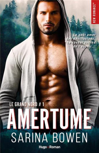 Couverture du livre « Le grand nord Tome 1 : amertume » de Sarina Bowen aux éditions Hugo Roman