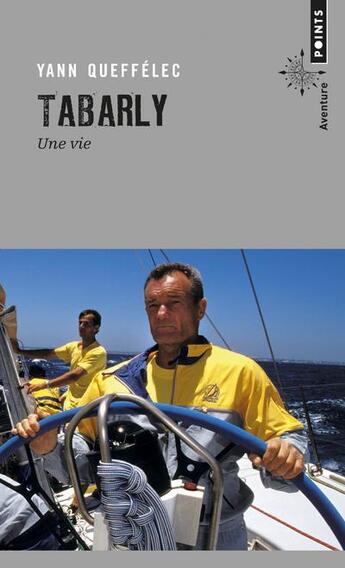 Couverture du livre « Tabarly ; une vie » de Yann Queffelec aux éditions Points