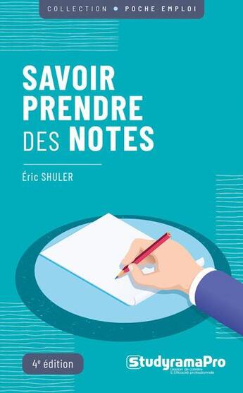 Couverture du livre « Savoir prendre des notes » de Eric Shuler aux éditions Studyrama