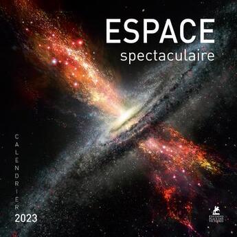 Couverture du livre « Calendrier espace spectaculaire (édition 2023) » de  aux éditions Place Des Victoires