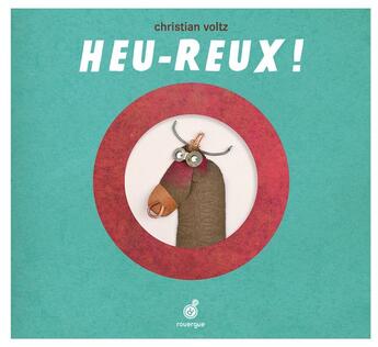 Couverture du livre « Heu-reux ! » de Christian Voltz aux éditions Rouergue