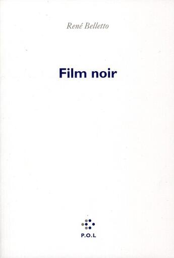 Couverture du livre « Film noir » de Rene Belletto aux éditions P.o.l