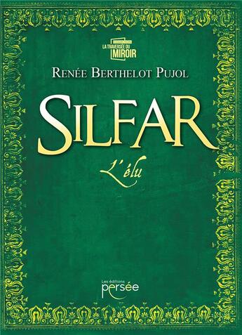 Couverture du livre « Silfar l'élu t.2 » de Berthelot Pujol Rene aux éditions Persee