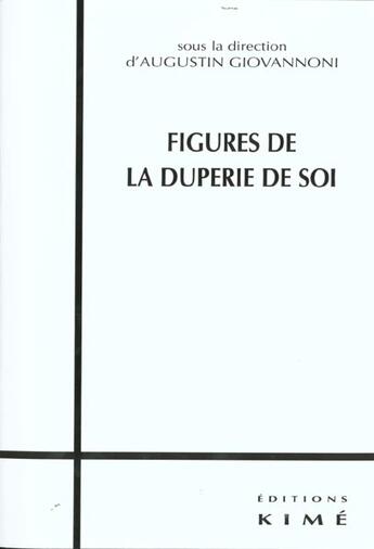 Couverture du livre « Figures de la duperie de soi » de Augustin Giovannoni aux éditions Kime