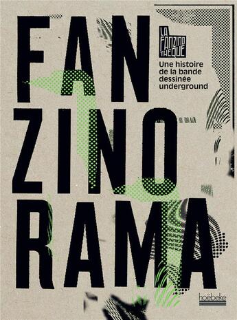 Couverture du livre « Fanzinorama ; une histoire de la bande dessinée underground » de  aux éditions Hoebeke