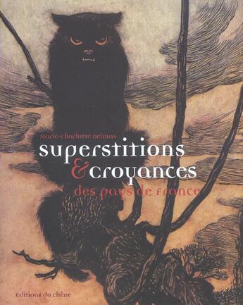 Couverture du livre « Superstitions Et Croyances Des Pays De France » de Marie-Charlotte Delmas aux éditions Chene