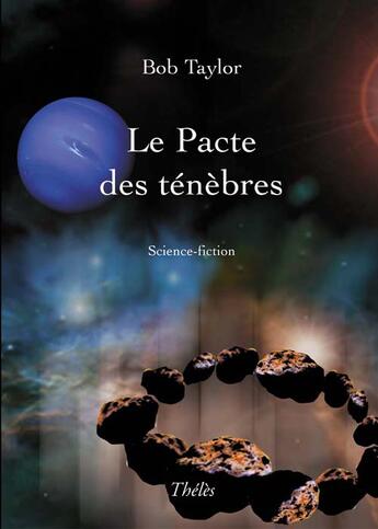 Couverture du livre « Le pacte de ténèbres » de Bob Taylor aux éditions Theles