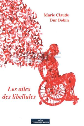 Couverture du livre « Les ailes des libellules » de Marie-Claude Bur-Bobin aux éditions Do Bentzinger